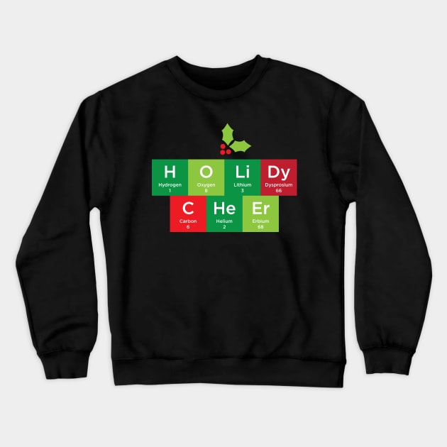 Funny Christmas Chemistry - Holiday Cheer Crewneck Sweatshirt by toddsimpson